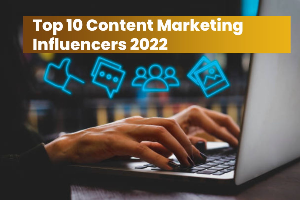 Top 10 Content Marketing Influencers 2022 - Marketingiz